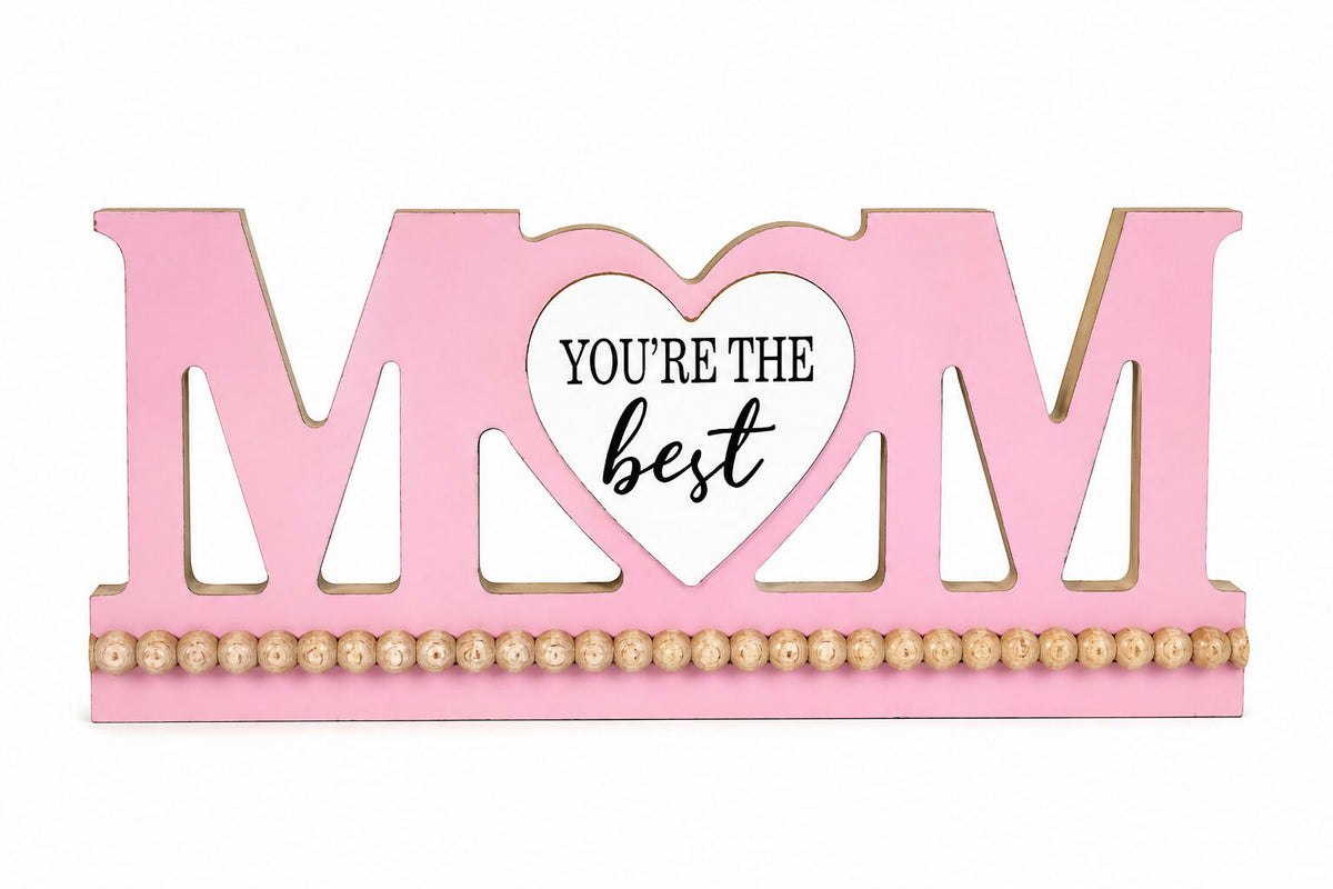 Mom Decorative Wooden Sign Pink Youre The Best Mothers Day Gift 9x6